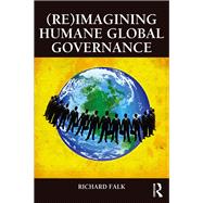 Book cover for (Re)Imagining Humane Global Governance