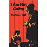 Book cover for I Am Not Guilty