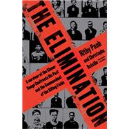 Book cover for The Elimination A Survivor of the Khmer Rouge Confronts His Past and the Commandant of the Killing Fields