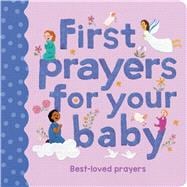 Book cover for First Prayers for Your Baby Best-loved prayers
