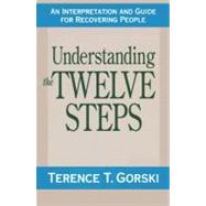 Book cover for Understanding the Twelve Steps An Interpretation and Guide for Recovering