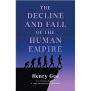 Book cover for The Decline and Fall of the Human Empire