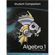 Book cover for HIGH SCHOOL MATH 2012 COMMON-CORE ALGEBRA 1 STUDENT COMPANION BOOK GRADE8/9