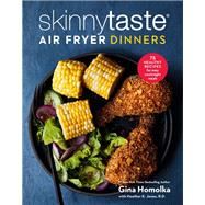 Book cover for Skinnytaste Air Fryer Dinners 75 Healthy Recipes for Easy Weeknight Meals: A Cookbook