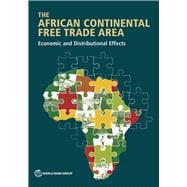 Book cover for The African Continental Free Trade Area Economic and Distributional Effects