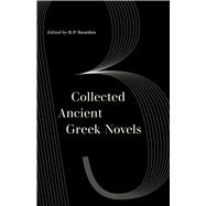 Book cover for Collected Ancient Greek Novels