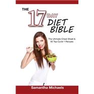 Book cover for 17 Day Diet Bible: The Ultimate Cheat Sheet & 50 Top Cycle 1 Recipes