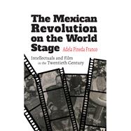 Book cover for The Mexican Revolution on the World Stage