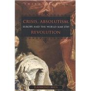 Book cover for Crisis, Absolutism, Revolution