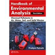 Book cover for Handbook of Environmental Analysis: Chemical Pollutants in Air, Water, Soil, and Solid Wastes, Third Edition