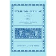 Book cover for Euripides: Fabulae Vol. II (Euripidis Fabulae Tomus II, Supplices, Electra, Hercules, Troades, Iphigenia in Tauris, Ion)