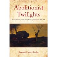Book cover for Abolitionist Twilights