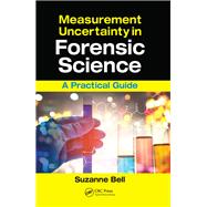 Book cover for Measurement Uncertainty in Forensic Science: A Practical Guide