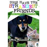 Book cover for Dogs Have the Strangest Friends