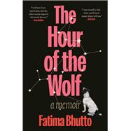 Book cover for The Hour of the Wolf A Memoir