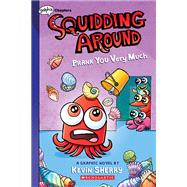 Book cover for Prank You Very Much: A Graphix Chapters Book (Squidding Around #3)