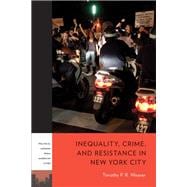 Book cover for Inequality, Crime, and Resistance in New York City