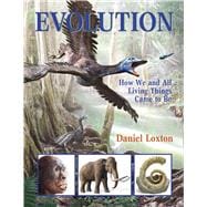 Book cover for Evolution How We and All Living Things Came to Be