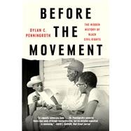 Book cover for Before the Movement The Hidden History of Black Civil Rights