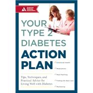 Book cover for Your Type 2 Diabetes Action Plan Tips, Techniques, and Practical Advice for Living Well with Diabetes