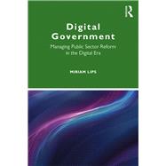 Book cover for Digital Government: Managing Public Sector Reform in the Digital Era