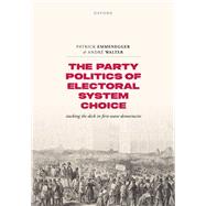Book cover for The Party Politics of Electoral System Choice Stacking the Deck in First-Wave Democracies