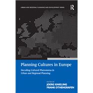 Book cover for Planning Cultures in Europe: Decoding Cultural Phenomena in Urban and Regional Planning