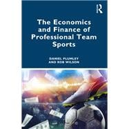 Book cover for The Economics and Finance of Professional Team Sports