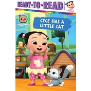 Book cover for Cece Has a Little Cat Ready-to-Read Ready-to-Go!