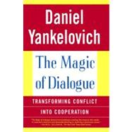 Book cover for The Magic of Dialogue Transforming Conflict into Cooperation