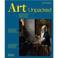 Book cover for Art Unpacked 50 Works of Art: Uncovered, Explored, Explained