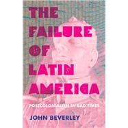 Book cover for The Failure of Latin America