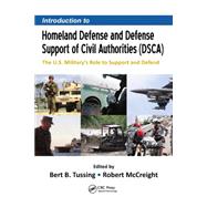 Book cover for Introduction to Homeland Defense and Defense Support of Civil Authorities (DSCA): The U.S. MilitaryÆs Role to Support and Defend
