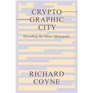 Book cover for Cryptographic City Decoding the Smart Metropolis