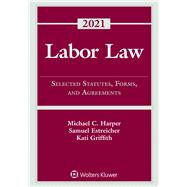 Book cover for Labor Law Selected Statutes, Forms, and Agreements, 2021 Statutory Supplement