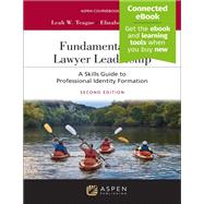 Book cover for Fundamentals of Lawyer Leadership A Skills Guide to Professional Identity Formation [Connected eBook]
