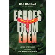 Book cover for Echoes from Eden A Memoir from the Frontlines of Conservation