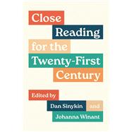 Book cover for Close Reading for the Twenty-First Century