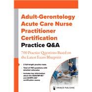 Book cover for Adult-Gerontology Acute Care Nurse Practitioner Certification Practice Q&A