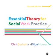 Book cover for Essential Theory for Social Work Practice