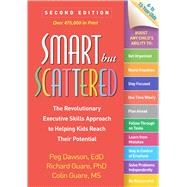 Book cover for Smart but Scattered The Revolutionary Executive Skills Approach to Helping Kids Reach Their Potential