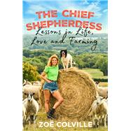 Book cover for The Chief Shepherdess Lessons in Life, Death and Farming