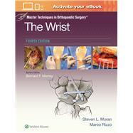 Book cover for Master Techniques in Orthopaedic Surgery: The Wrist: Print + eBook with Multimedia