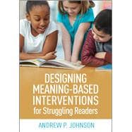 Book cover for Designing Meaning-Based Interventions for Struggling Readers