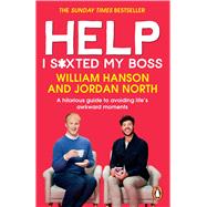 Book cover for Help I S*xted My Boss A hilarious guide to avoiding life’s awkward moments