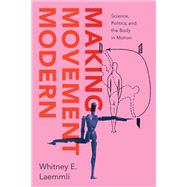 Book cover for Making Movement Modern