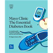 Book cover for Mayo Clinic: The Essential Diabetes Book 3rd Edition