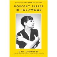Book cover for Dorothy Parker in Hollywood