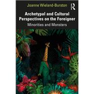 Book cover for Archetypal and Cultural Perspectives on the Foreigner