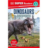 Book cover for DK Super Readers Level 3 Dinosaurs Discovered